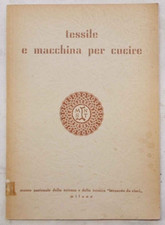 CURTI Tessile e macchina per cucire. 1968 (Museo Scienza L. da Vinci)