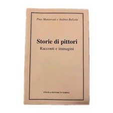Storie di pittori - Racconti e immagini -  Mantovani e Balzola - Fògola 2002