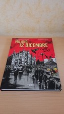Milano, 12 Dicembre. Cani Sciolti. Manfredi, Rinaldi.  Sergio Bonelli Editore