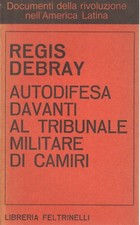 Autodifesa davanti al tribunale militare di Camiri - Régis Debray [1968]