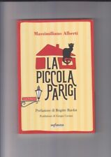 LA PICCOLA PARIGI Massimiliano Alberti pref di Brigitte Bardot ed Infinito 