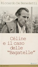 De Benedetti. Celine e il caso