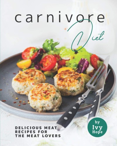 Carnivore diet delicious meat - delicious,