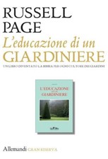 L'EDUCAZIONE DI UN GIARDINIERE  - PAGE RUSSELL - ALLEMANDI