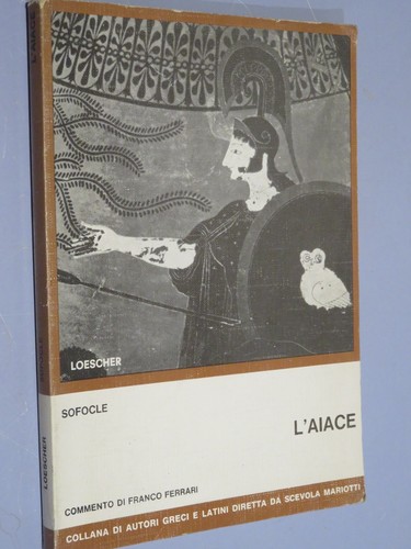 Aiace sofocle loescher 1988 - l'aiace,