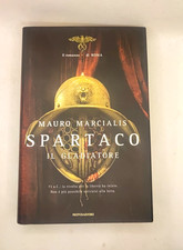 Spartaco Gladiatore Mauro Marcialis Mondadori Omnibus 2010 Storia Antica 1a ed.