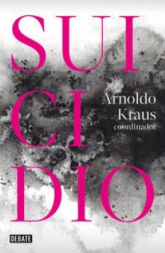 Suicidio arnoldo kraus - arnoldo,