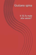 Il 5G fa male alla salute?: Le