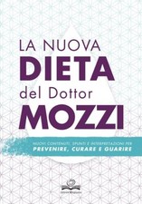 LA NUOVA DIETA DEL DOTTOR MOZZI  - MOZZI PIETRO, ZENONI V. (Curatore) - Editrice