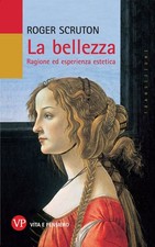 La bellezza. Ragione ed