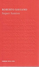 SUPER SANTOS - Roberto Saviano -  "Corriere della Sera" - 2011