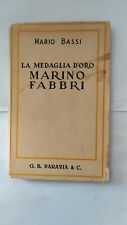 Mario bassi la medaglia d'oro Marino Fabbri paravia 1938