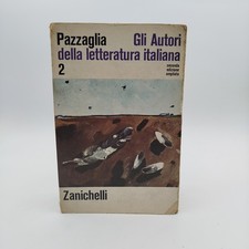 M. Pazzaglia - Gli Autori della letteratura italiana Vol. 2  Zanichelli  1972
