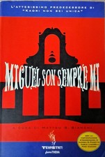 Libro Miguel son sempre mi  a cura di Matteo B. Bianchi - Tempi stretti fuori Th
