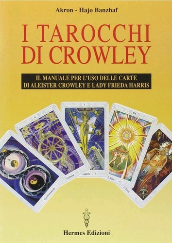 Tarocchi crowley il - tarocchi,