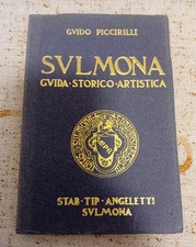 Guido Piccirilli " SULMONA " GUIDA STORICO ARTISTICA - ABRUZZO
