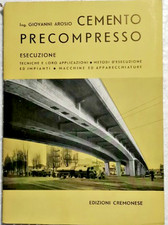 CEMENTO PRECOMPRESSO ESECUZIONE di Giovanni Arosio 1962 Cremonese tecniche libro