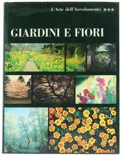 GIARDINI E FIORI. L'Arte