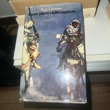I sette pilastri della saggezza - Th.E. Lawrence - XI edizione Bompiani 1973