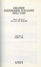 De Mauro,Tullio. - Grande Dizionario Italiano dell'uso. vol.V: POM-SE. 