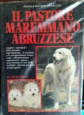 Libro IL PASTORE MAREMMANO ABRUZZESE - FRANCA BOTTINI TERRUZZI - DE VECCHI