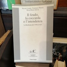 Lisanti Il feudo, la coccarda e l'intendenza. La Basilicata dal 1789 al 1821