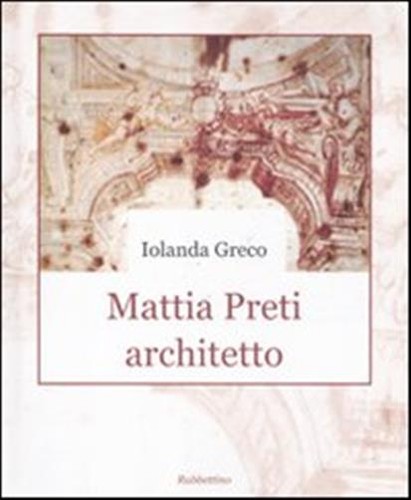 Mattia preti architetto - mattia,