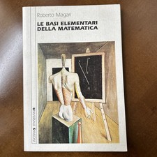Le Basi Elementari della Matematica di Roberto Magari, Ed. Sansoni 1989