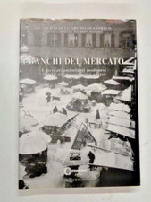 I BANCHI DEL MERCATO Edizioni IL FIORINO MODENA 2001