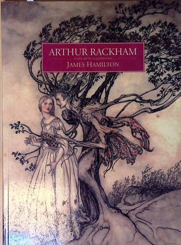 Arthur rackham life - rackham:, a