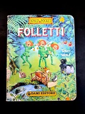 Tony Wolf, FOLLETTI, Bosco