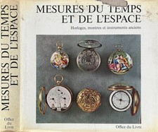Mesures du temps et de l'espace. Horloges, montres et instruments anciens. Samue