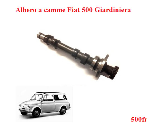 Albero asse cammes fiat 500 - asse, a