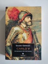 Guido Gerosa, Carlo V. Un sovrano per due mondi, Oscar Storia Mondadori,1992