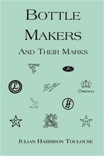 Bottle Makers and Their Marks (Paperback or Softback)