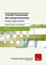 L'analisi funzionale del comportamento. Principi, metodi e tecniche - Carr...