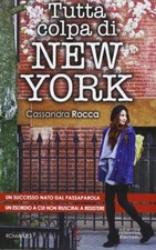 Tutta colpa di New York,Cassandra Rocca