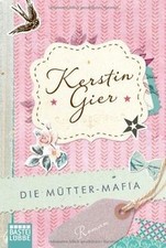 Die Mütter-Mafia: Roman von