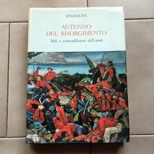 GIOVANNI SPADOLINI-Autunno del Risorgimento  con DEDICA  AUTOGRAFA  1986