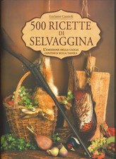 500 RICETTE DI SELVAGGINA -