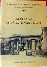 Libro Scuola e Citta' Miscellanea di studi e Ricordi " Liceo Ginnasio Tolentino
