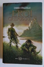 Gli eroi del crepuscolo