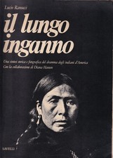 Lucio Ranucci IL LUNGO INGANNO. DRAMMA INDIANI D'AMERICA ed Savelli 1978 G5