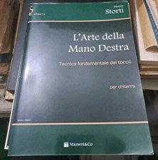 MAURO STORTI - L'ARTE DELLA MANO DESTRA Ed. Volonte' Chitarra Tecnica Musica