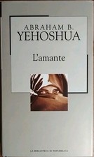 L'Amante Narrativa Abraham B. Yehoshua 2003 La Biblioteca di Repubblica