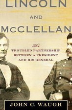 Lincoln and McClellan: The