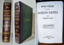Daniello Bartoli PROSE: Storia Antica Arte Filosofia Scienze Naturali Agiografia