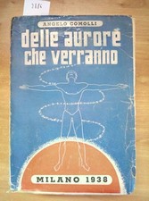 COMOLLI ANGELO - DELLE AURORE CHE VERRANNO - 1938 Milano (2886) DIO E