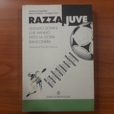 Razza Juve. Quindici uomini che hanno fatto la storia bianconera