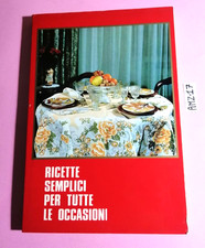 LIBRO CUCINA RICETTE SEMPLICI PER TUTTE LE OCCASIONI -  ED. MALIPIERO 1971